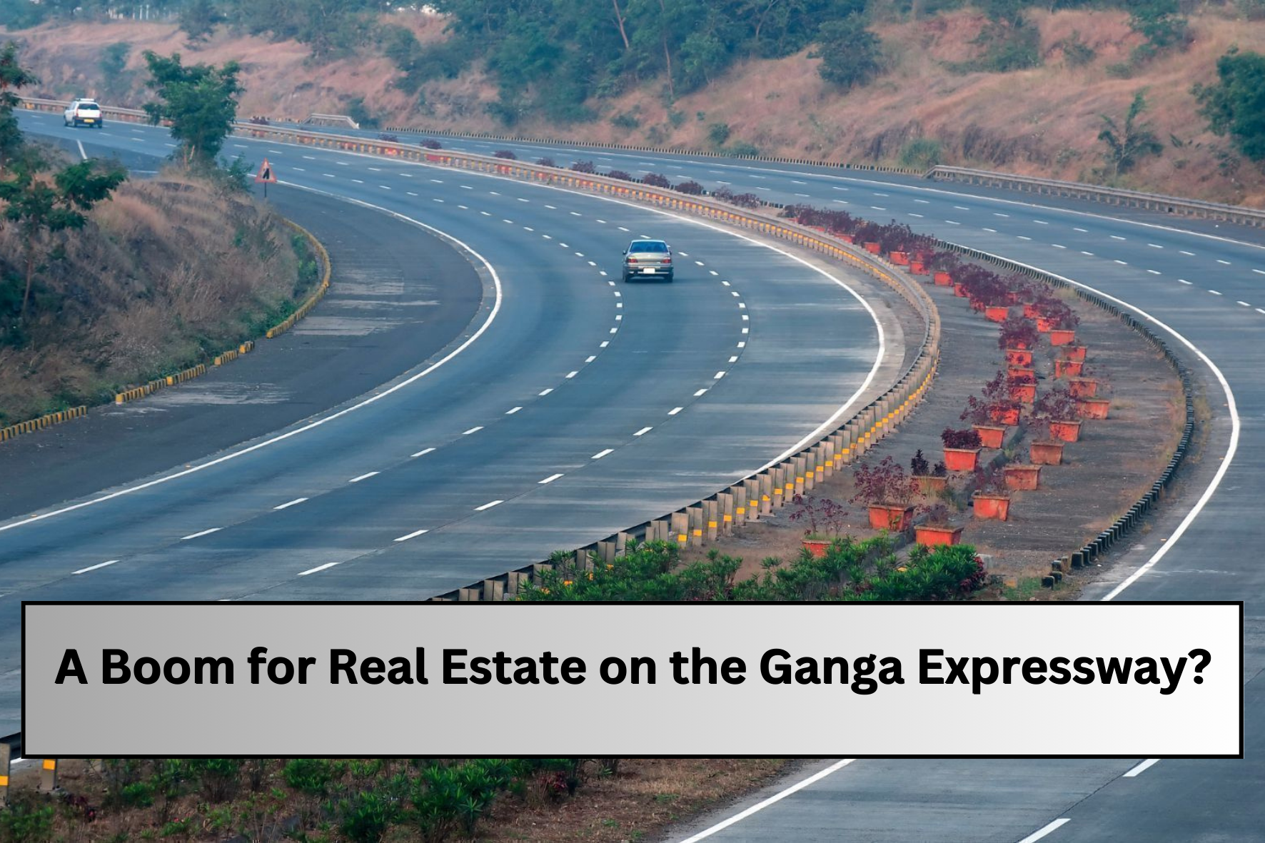 uploads/blog/A_Boom_for_Real_Estate_on_the_Ganga_Expressway.png