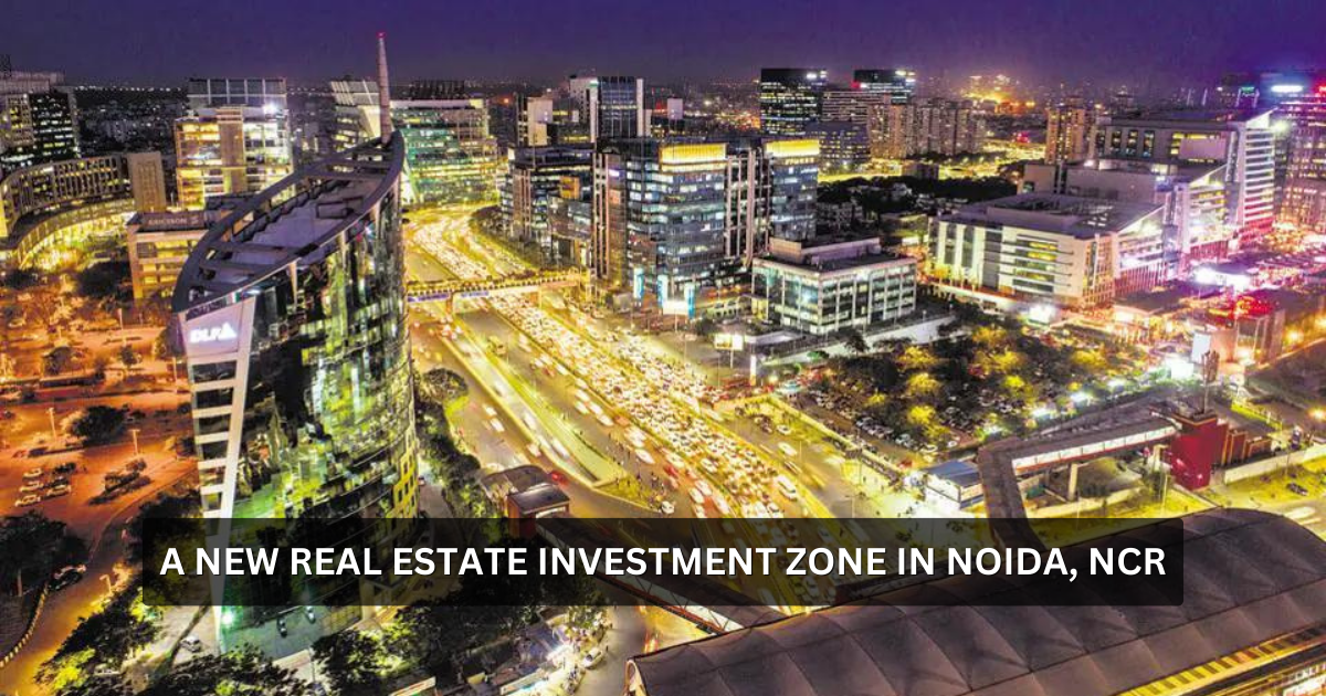 uploads/blog/A_new_real_estate_investment_zone_in_Noida,_NCR.png