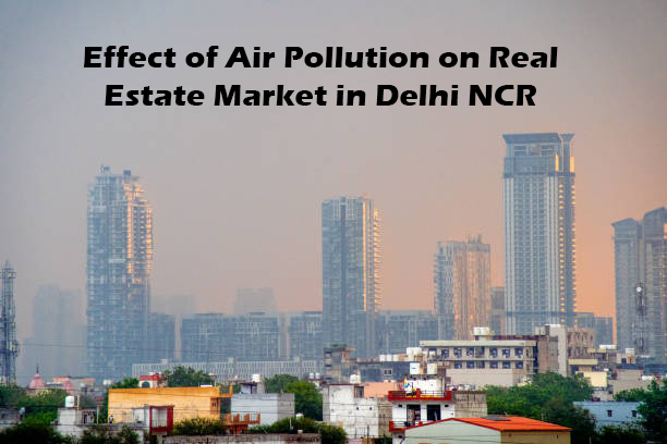 uploads/blog/Effect_of_Air_Pollution_on_Real_Estate_Market_in_Delhi_NCR.jpg
