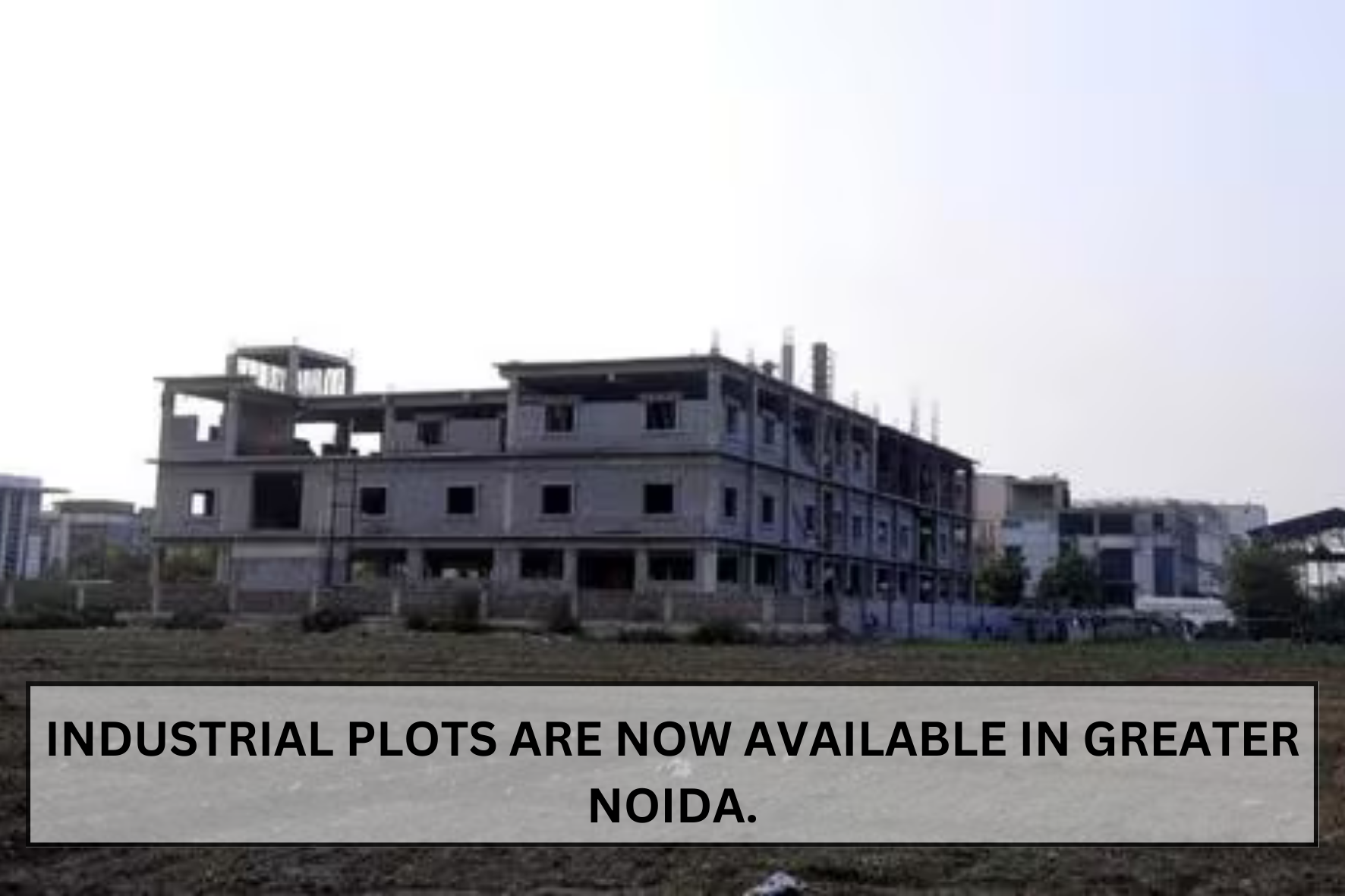 uploads/blog/Industrial_plots_are_now_available_in_Greater_Noida.png